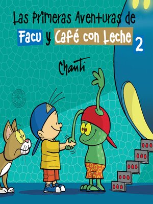 cover image of Las primeras aventuras de Facu y Café con leche 2